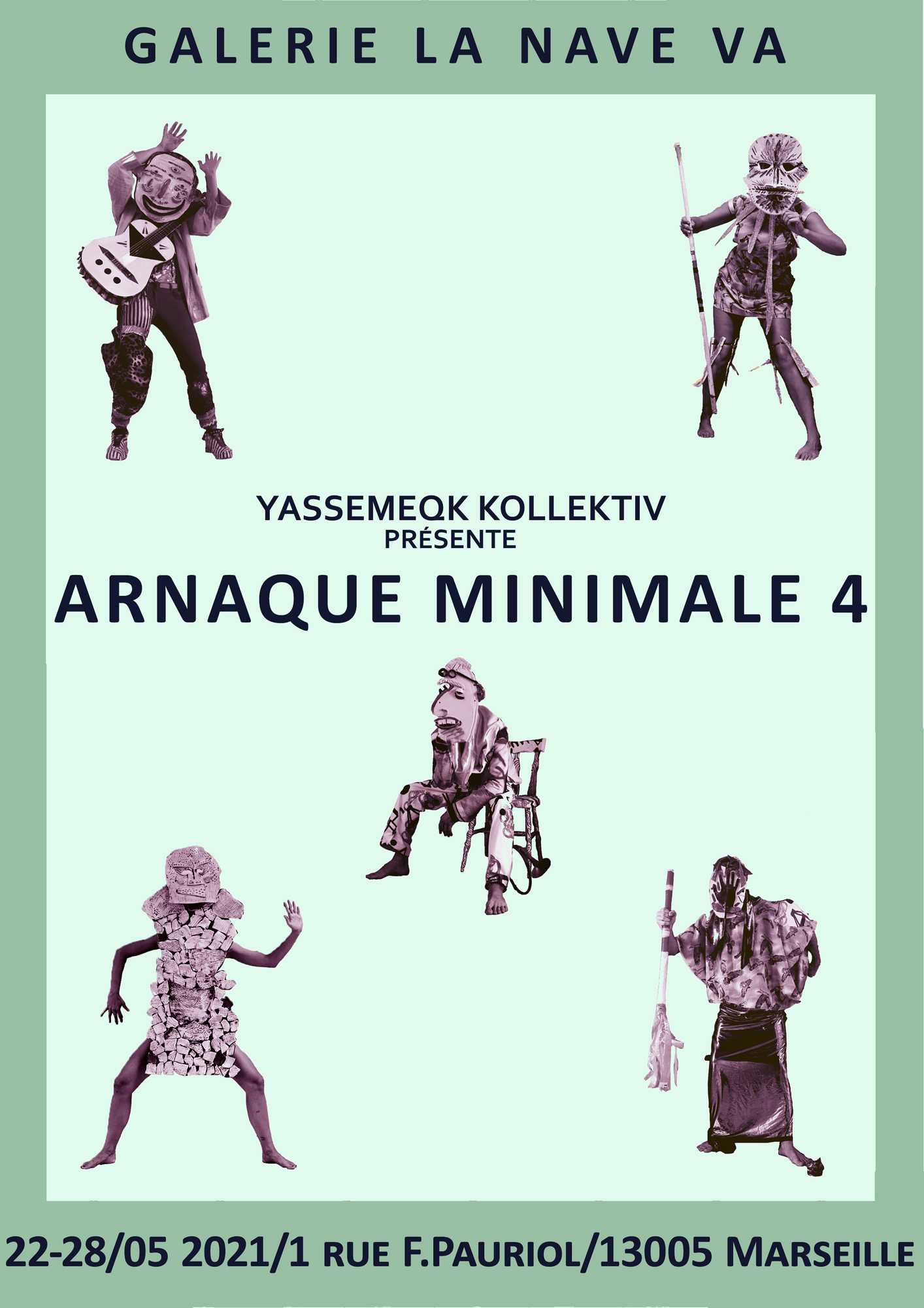 Projet d’affiche pour l’exposition Arnaque Minimale épisode 4 - du 22 au 28 mai à La Nave Va