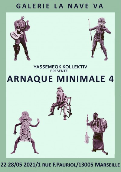 Projet d’affiche pour l’exposition Arnaque Minimale épisode 4 - du 22 au 28 mai à La Nave Va